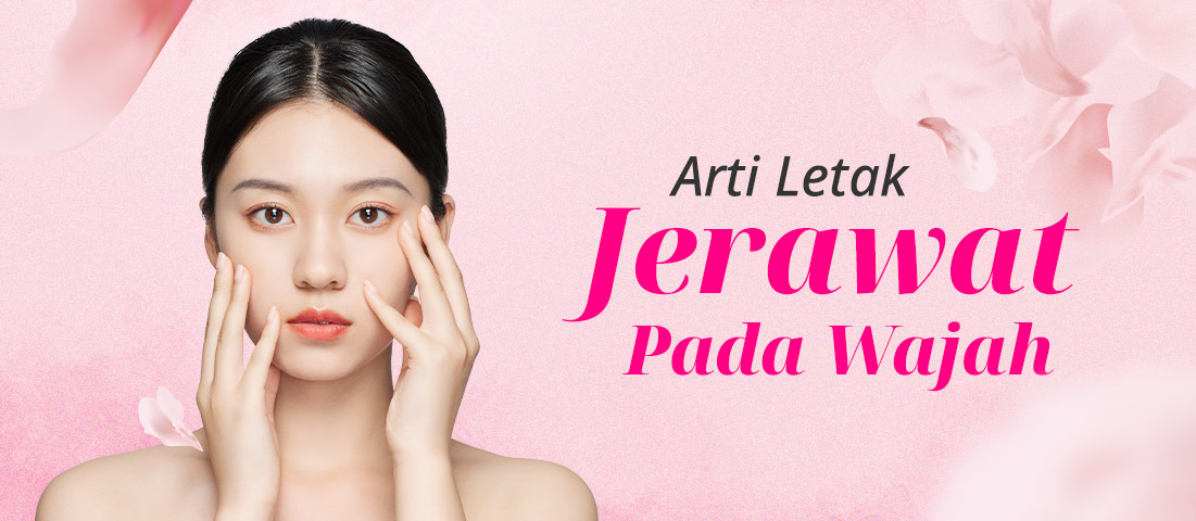 ARTI LETAK JERAWAT PADA WAJAH