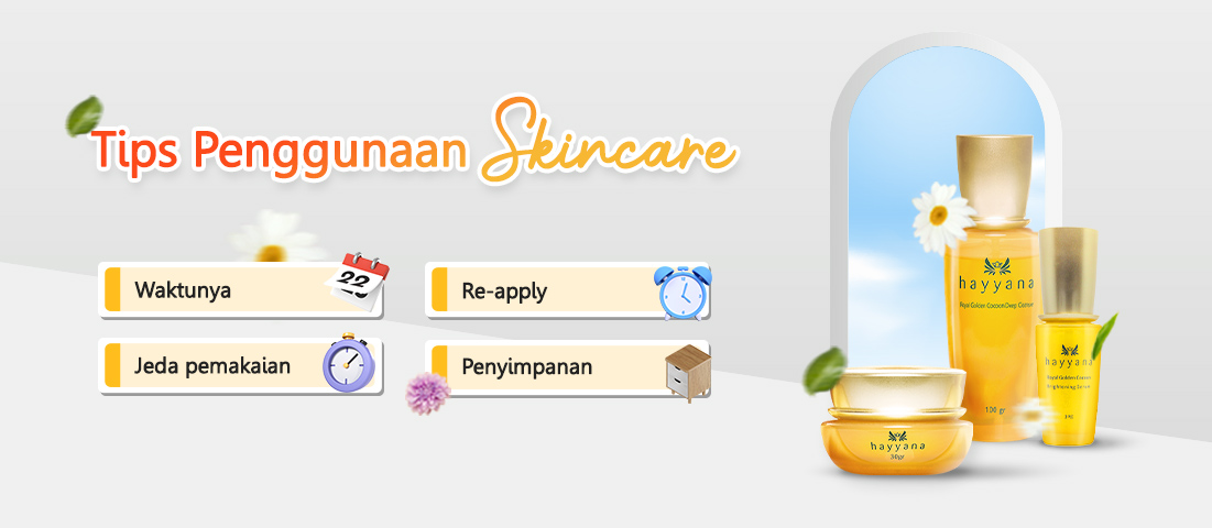 TIPS PENGGUNAAN SKINCARE AGAR SKINCARE BEKERJA SECARA MAKSIMAL